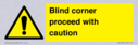 -blind-corner-proceed-with-caution-sign~